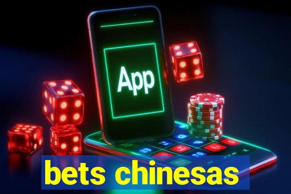 bets chinesas